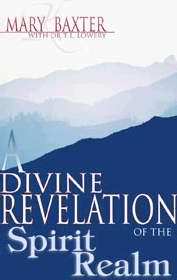 A Divine Revelation Of The Spirit Realm PB - Mary K Baxter